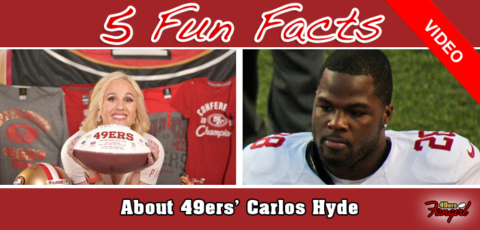 5 Fun Facts about 49ers' Carlos Hyde