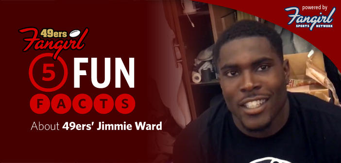 5 Fun Facts About 49ers’ Jimmie Ward