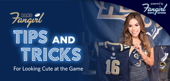 Tips and Tricks for Looking Cute at the Game | Rams Fangirl