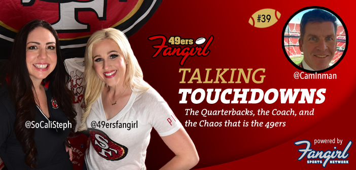 The Quarterbacks, the Coach, and the Chaos that is the 49ers [Podcast Ep 39]