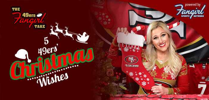 5 49ers’ Christmas Wishes | 49ers Fangirl