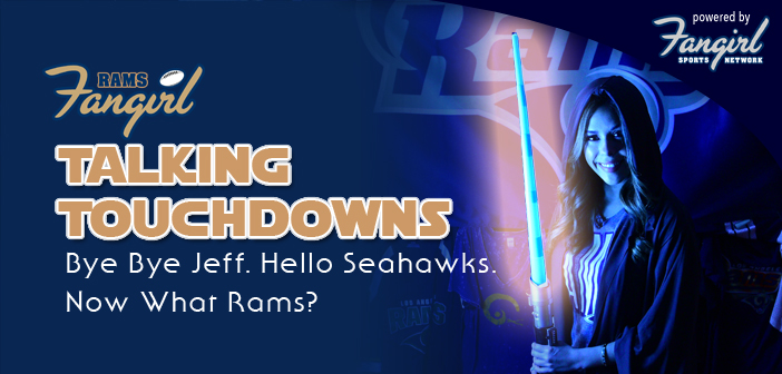Bye Bye Jeff. Hello Seahawks. Now What Rams? (NFL Week 15)