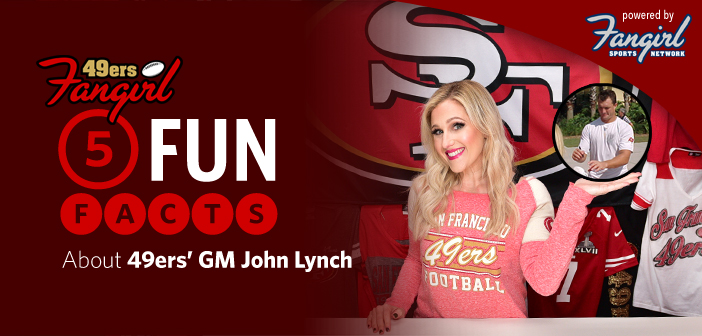 5 Fun Facts About 49ers’ General Manager John Lynch