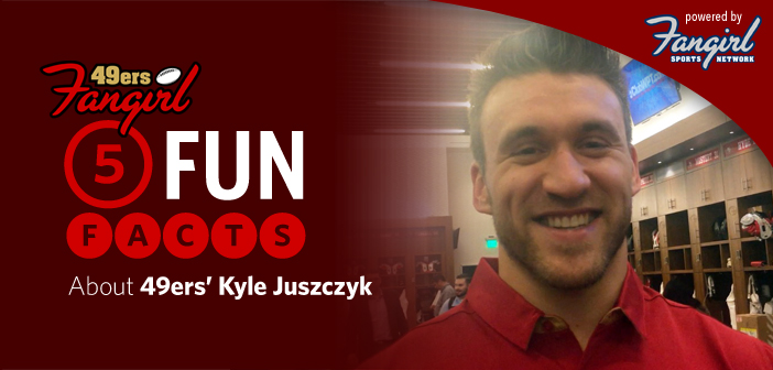 5 Fun Facts About 49ers’ Kyle Juszczyk