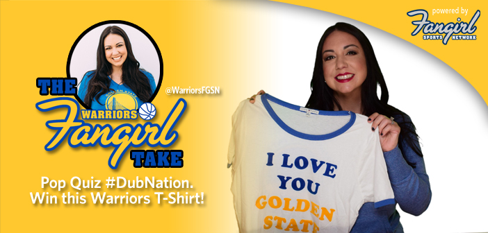 Pop Quiz #DubNation. Win this Warriors T-Shirt!