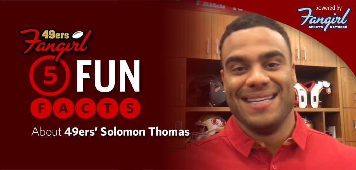 5 Fun Facts about 49ers' Solomon Thomas