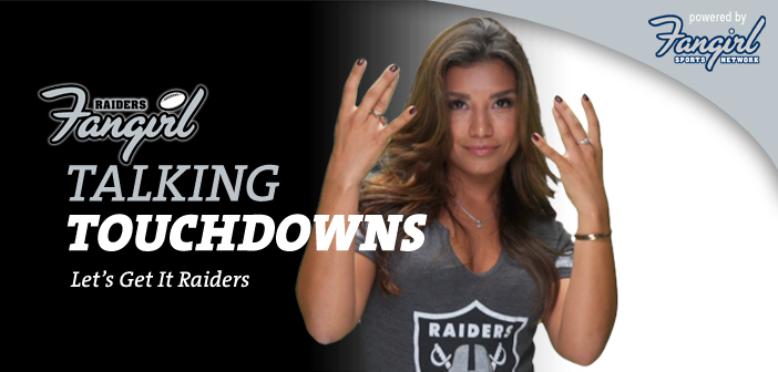 Talking Touchdowns: Let’s Get It Raiders