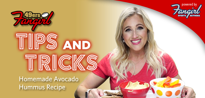 Tips and Tricks: Homemade Avocado Hummus Recipe | 49ers Fangirl