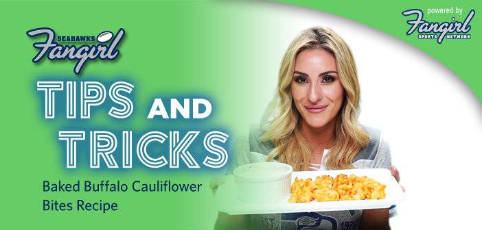 Tips and Tricks: Baked Buffalo Cauliflower Bites Recipe | Seahawks Fangirl