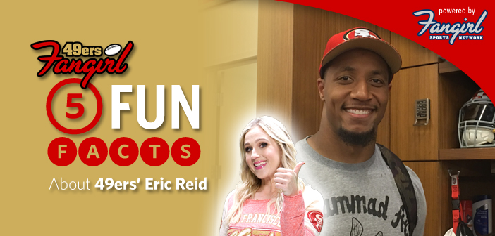5 Fun Facts About 49ers’ Eric Reid