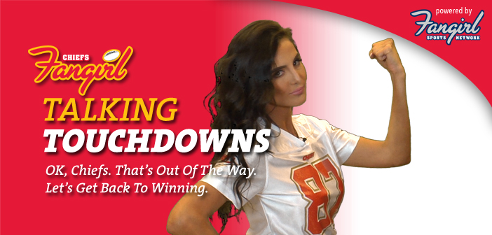 Talking Touchdowns: OK, Chiefs. That’s Out Of The Way. Let’s Get Back To Winning.