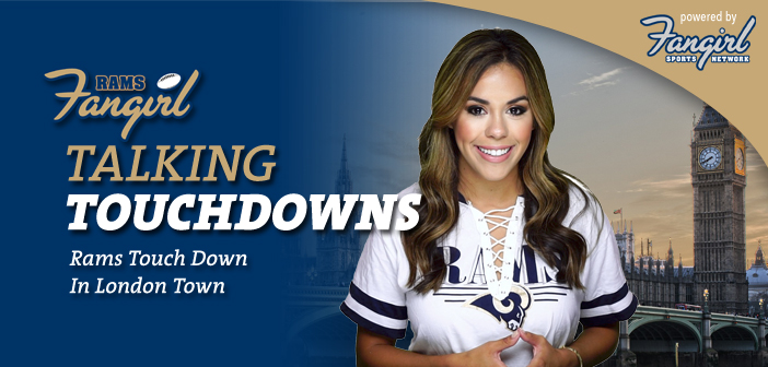 Talking Touchdowns: Rams Touch Down In London Town