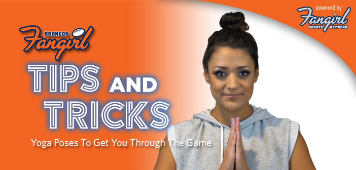 Yoga Poses To Get You Through The Game | Broncos Fangirl