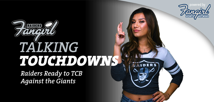 Talking Touchdowns: Raiders Ready to TCB Against the Giants