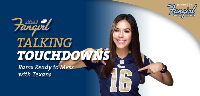 Talking Touchdowns: Rams Ready to Mess with Texans