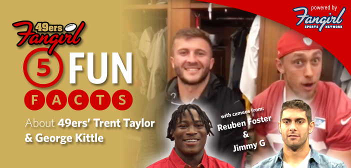 5 Fun Facts with Trent Taylor and George Kittle (with cameos from Reuben Foster & Jimmy G)