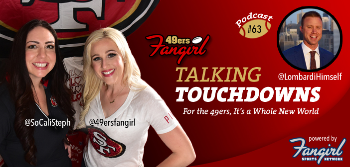Talking Touchdowns: For the 49ers, It’s a Whole New World