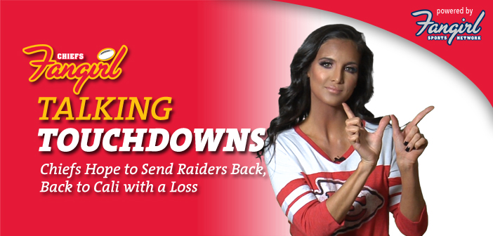 Talking Touchdowns: Chiefs Hope to Send Raiders Back, Back to Cali with a Loss