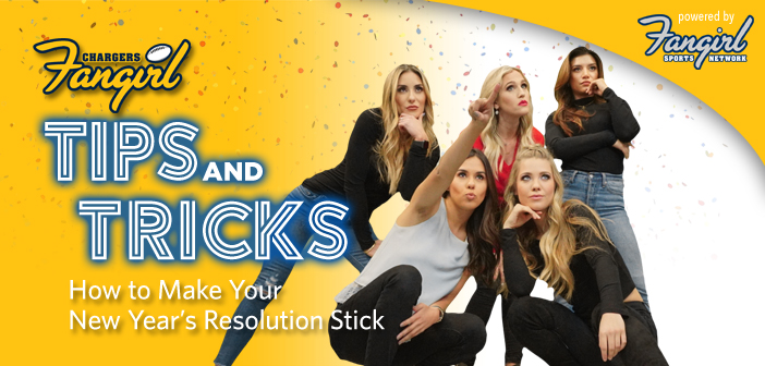 Tips & Tricks: How to Make Your New Year’s Resolution Stick | Chargers Fangirl